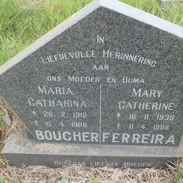 BOUCHER Maria Catharina 1912-1980 :: FERREIRA Mary Catherine 1939-1998