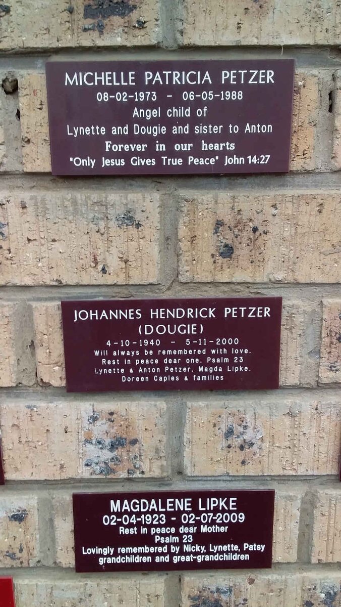 PETZER Michelle Patricia 1973-1986 :: PETZER Johannes Hendrick 1940-2000 :: LIPKE Magdalene 1923-2009