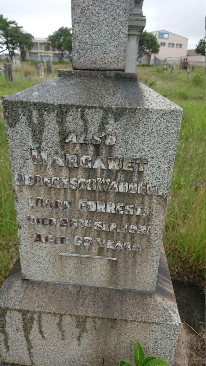 WADDELL Margaret Robertson nee FORREST -1921 :: FORREST Alexander Robertson -1907 :: WADDELL Robert Aitken -1910