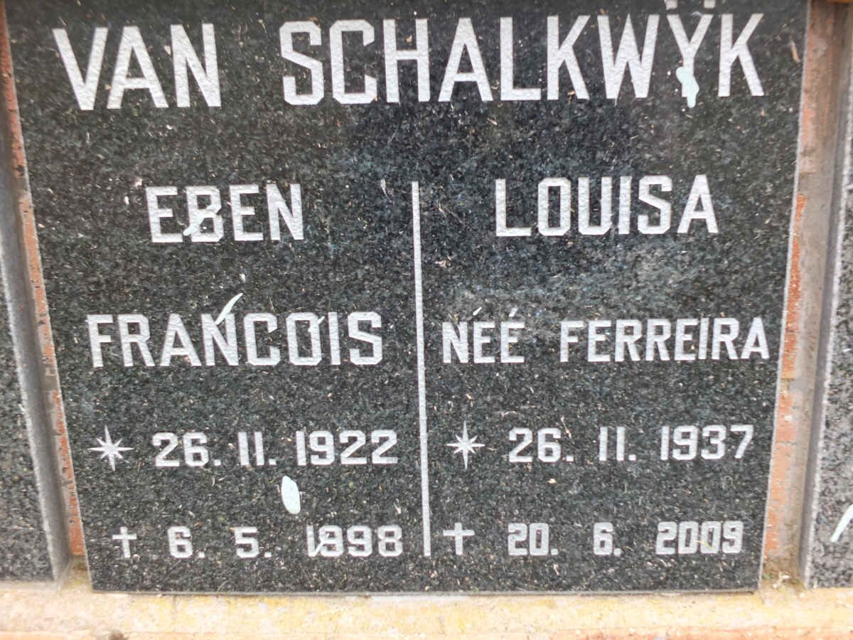 SCHALKWYK Eben Francois, van 1922-1998 &amp; Louisa FERREIRA 1937-2009