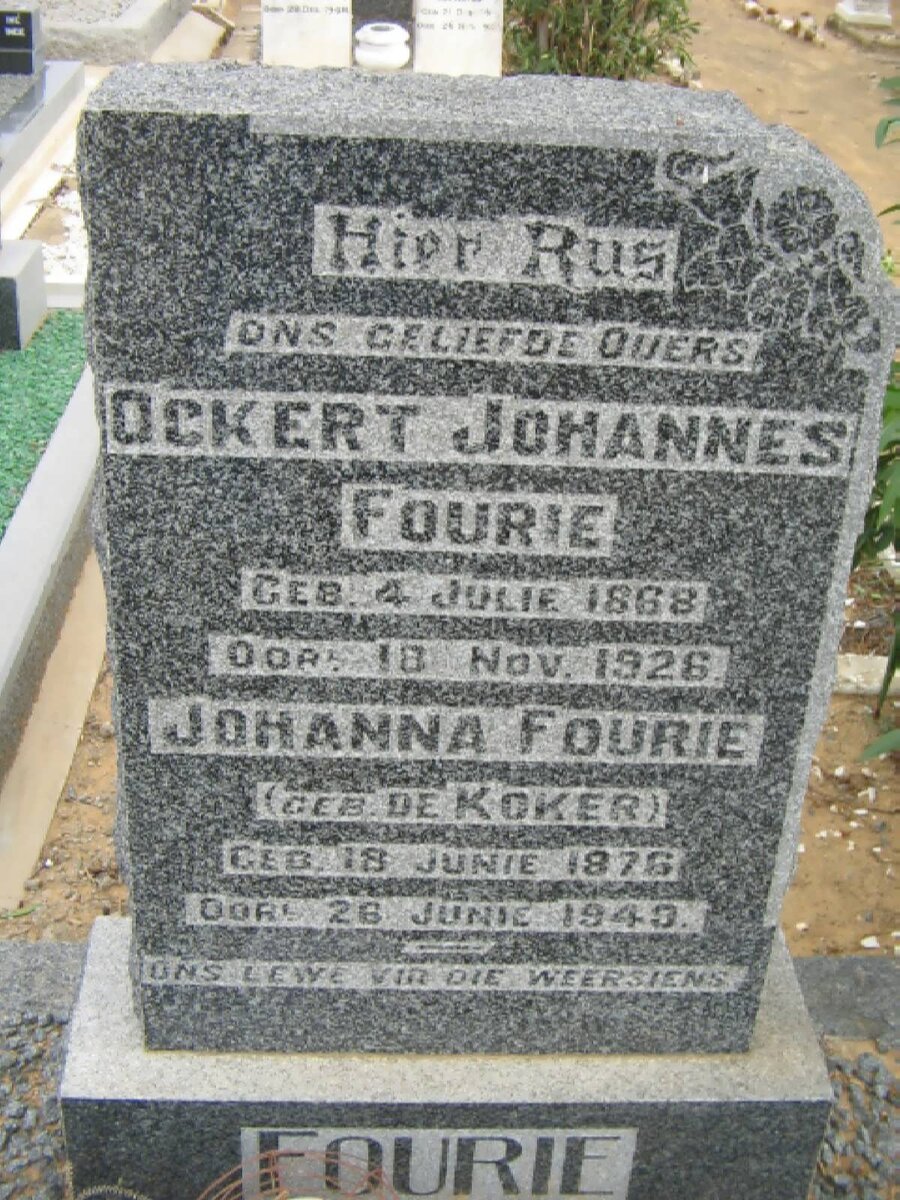 FOURIE Ockert Johannes 1868-1926 &amp; Johanna DE KOKER 1876-1949