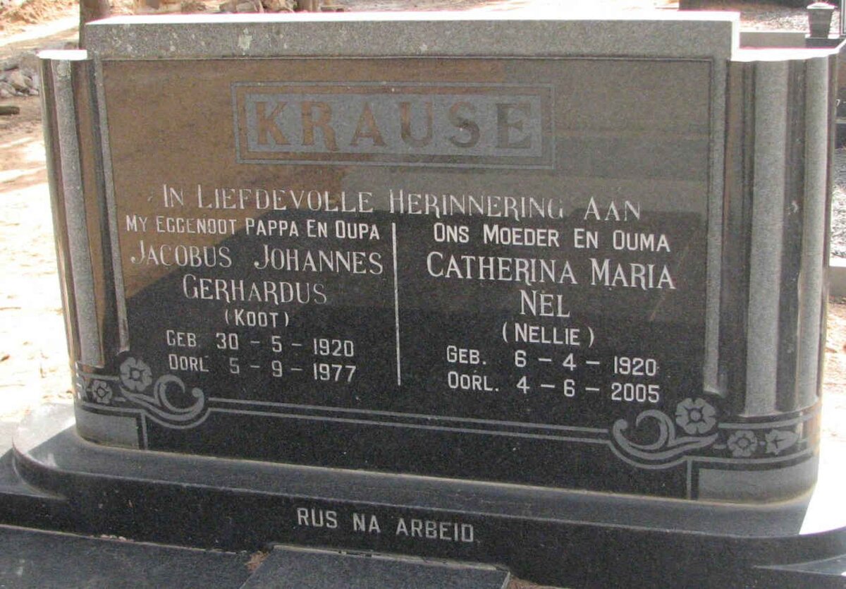 KRAUSE Jacobus Johannes Gerhardus 1920-1977 &amp; Catharina Maria NEL 1920-2005