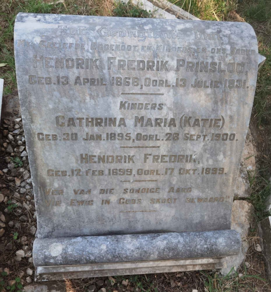 PRINSLOO Hendrik Fredrik 1868-1931 :: PRINSLOO Cathrina Maria 1895-1900 :: PRINSLOO Hendrik 1899-1899