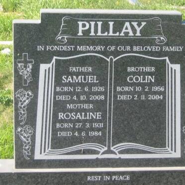 PILLAY Samuel 1926-2008 &amp; Rosaline 1931-1984 :: PILLAY Colin 1956-2004