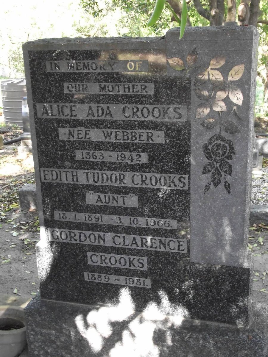 CROOKS Gordon Clarence 1889-1981 :: CROOKS Edith Tudor -1966 :: CROOKS Alice Ada nee WEBBER 1863-1942