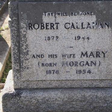CALLAHAN Robert 1872-1944 &amp; Mary MORGAN 1876-1954