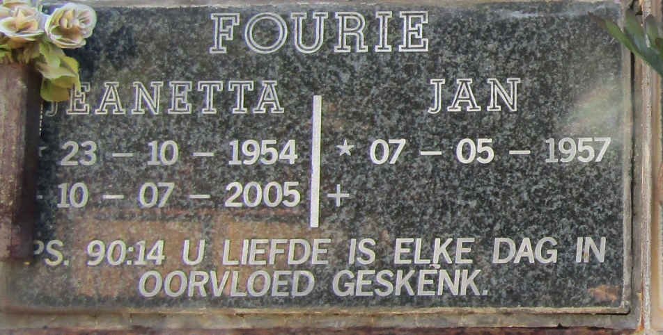 FOURIE Jan 1957- &amp; Jeanetta 1954-2005