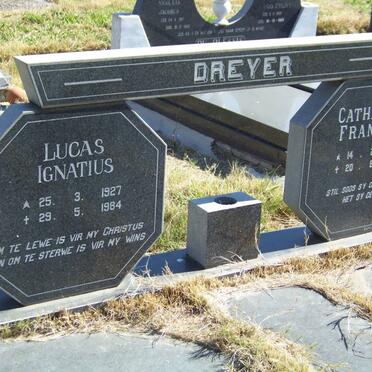 DREYER Lucas Ignatius 1927-1984 &amp; Catharina Francina 1931-1992