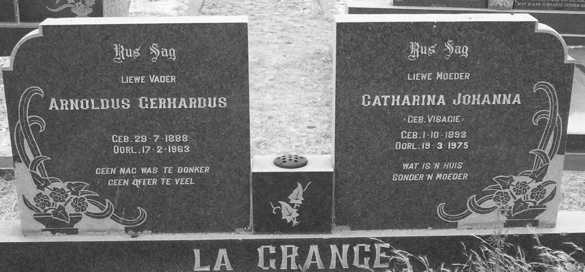GRANGE Arnoldus Gerhardus, la 1888-1963 &amp; Catharina Johanna VISAGIE 1893-1975