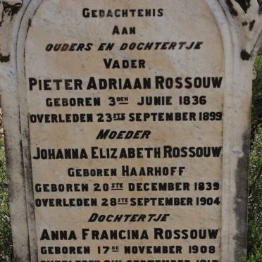 ROSSOUW Pieter Adriaan 1836-1899 :: ROSSOUW Johanna Elizabeth nee HAARHOFF 1839-194 :: ROSSOUW Anna Francina 1908-1912