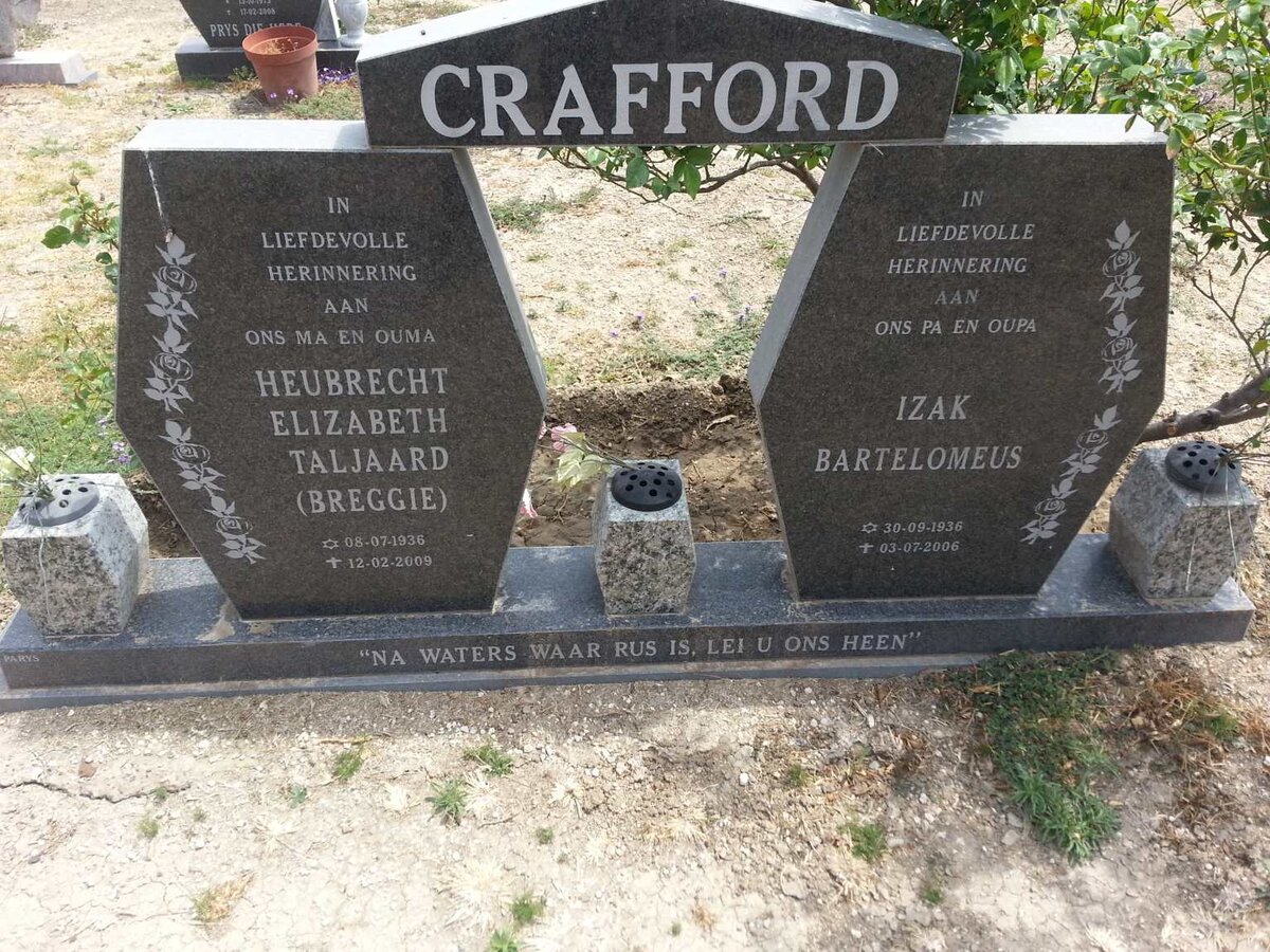 CRAFFORD Izak Bartelomeus 1936-2006 &amp; Heubrecht Elizabeth TALJAARD 1936-2009