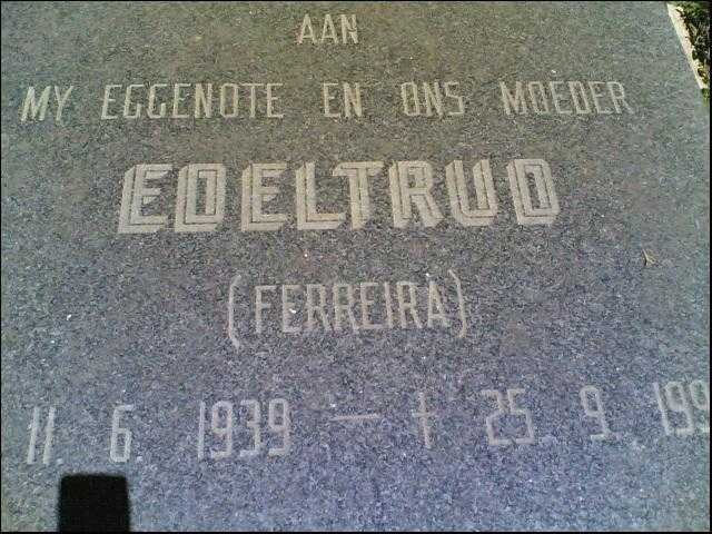 FRONEMAN Edeltrud nee FERREIRA 1939-1994