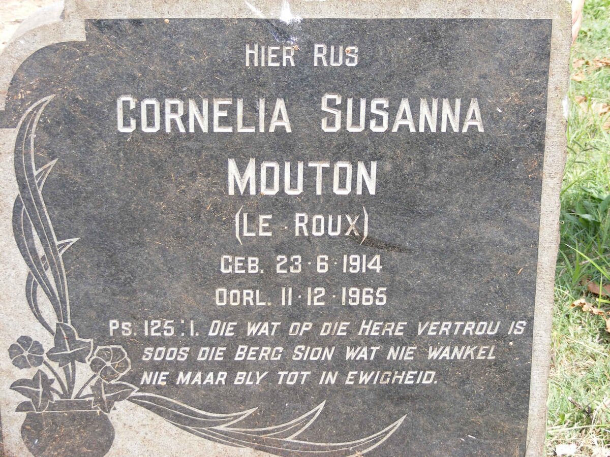 MOUTON Cornelia Susanna nee LE ROUX 1914-1965