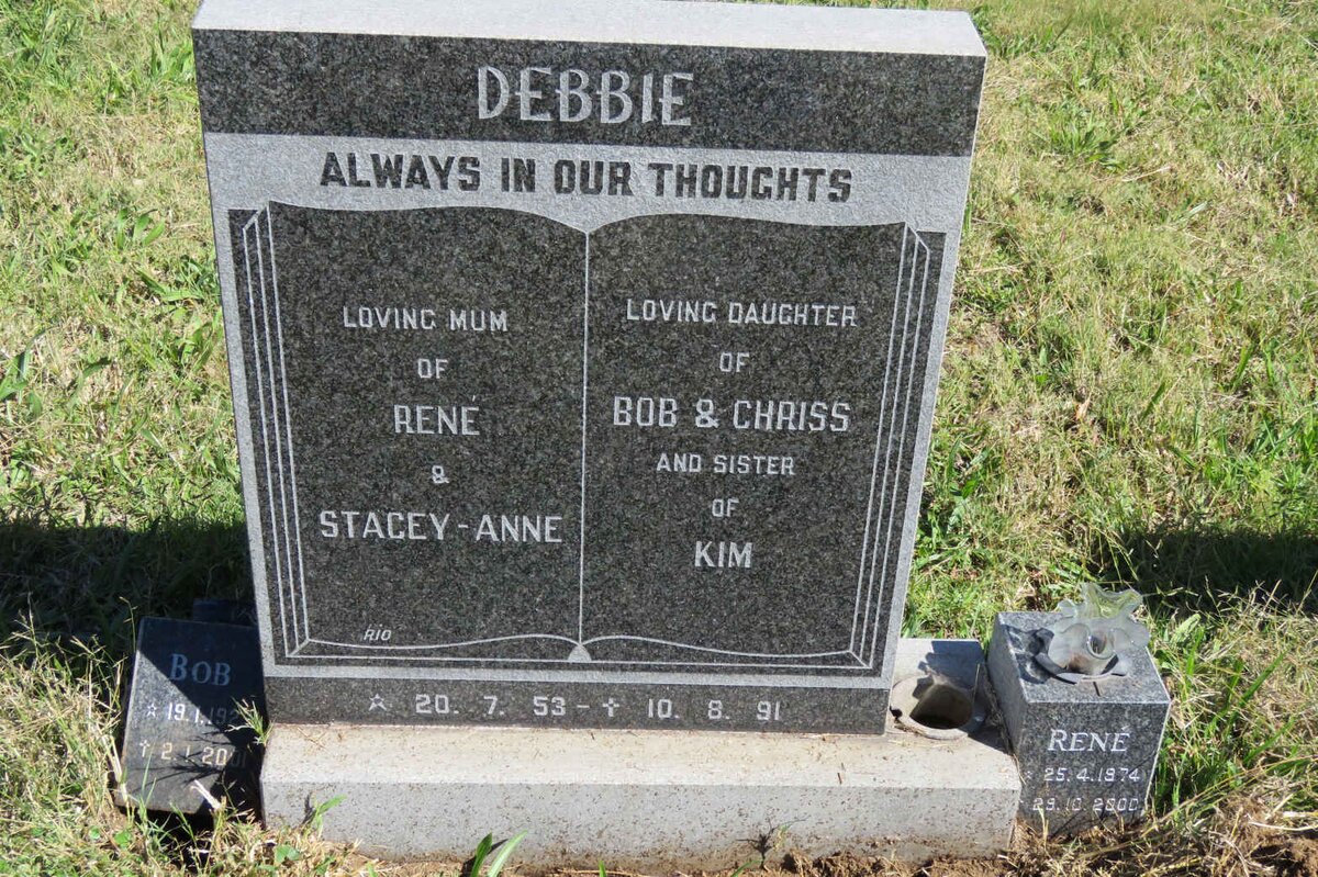 ? Bob 1923-2001 :: ? Debbie 1953-1991 :: ? René 1974-2000