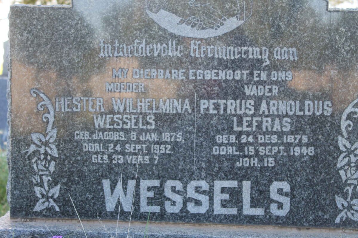 WESSELS Petrus Arnoldus Lefras 1875-1946 &amp; Hester Wilhelmina JACOBS 1875-1952