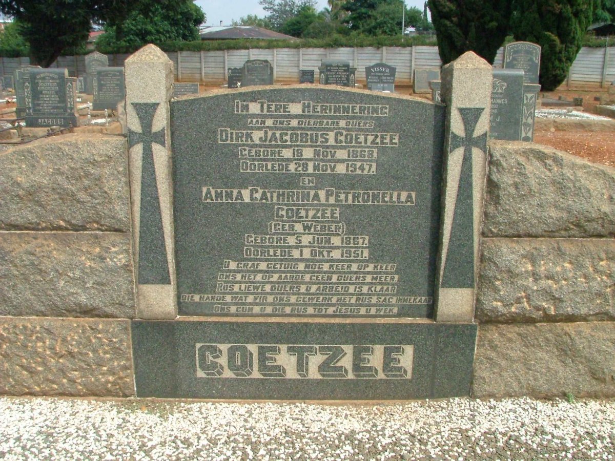 COETZEE Dirk Jacobus 1868-1947 &amp; Anna Cathrina Petronella  WEBER 1867-1951