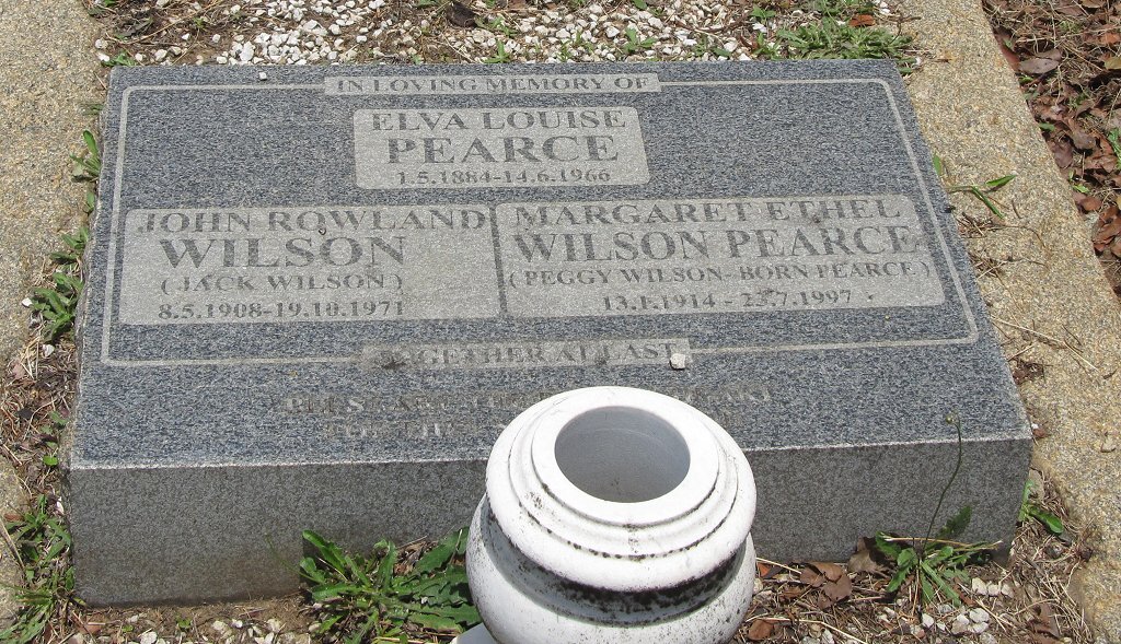 PEARCE Elva Louise 1884-1966 :: WILSON John Rowland 1908-1971 &amp; Margaret Ethel PEARCE 1914-1997 