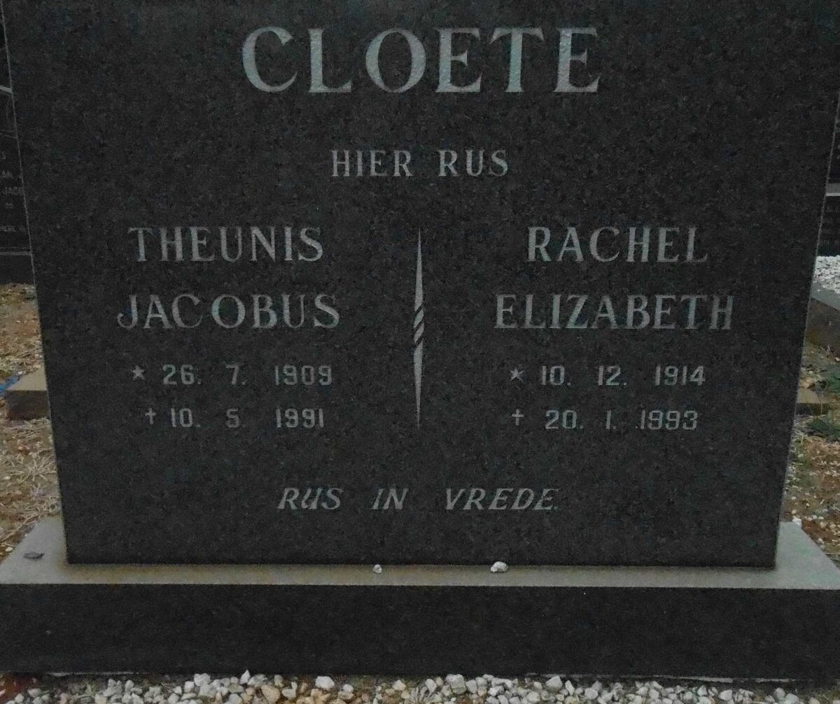 CLOETE Theunis Jacobus 1909-1991 &amp; Rachel Elizabeth 1914-1993
