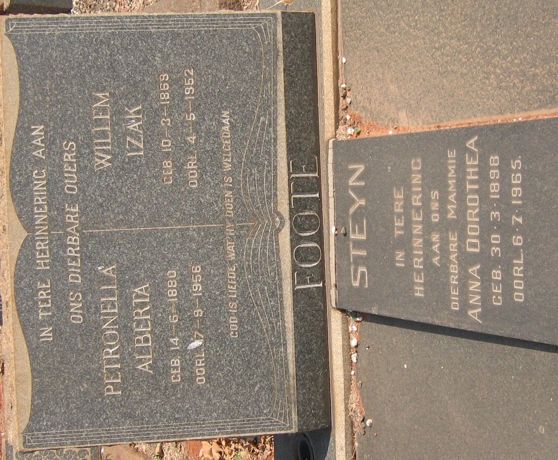 FOOTE Willem Izak 1869-1952 &amp; Petronella Alberta 1880-1956 :: STEYN Anna Dorothea 1898-1965