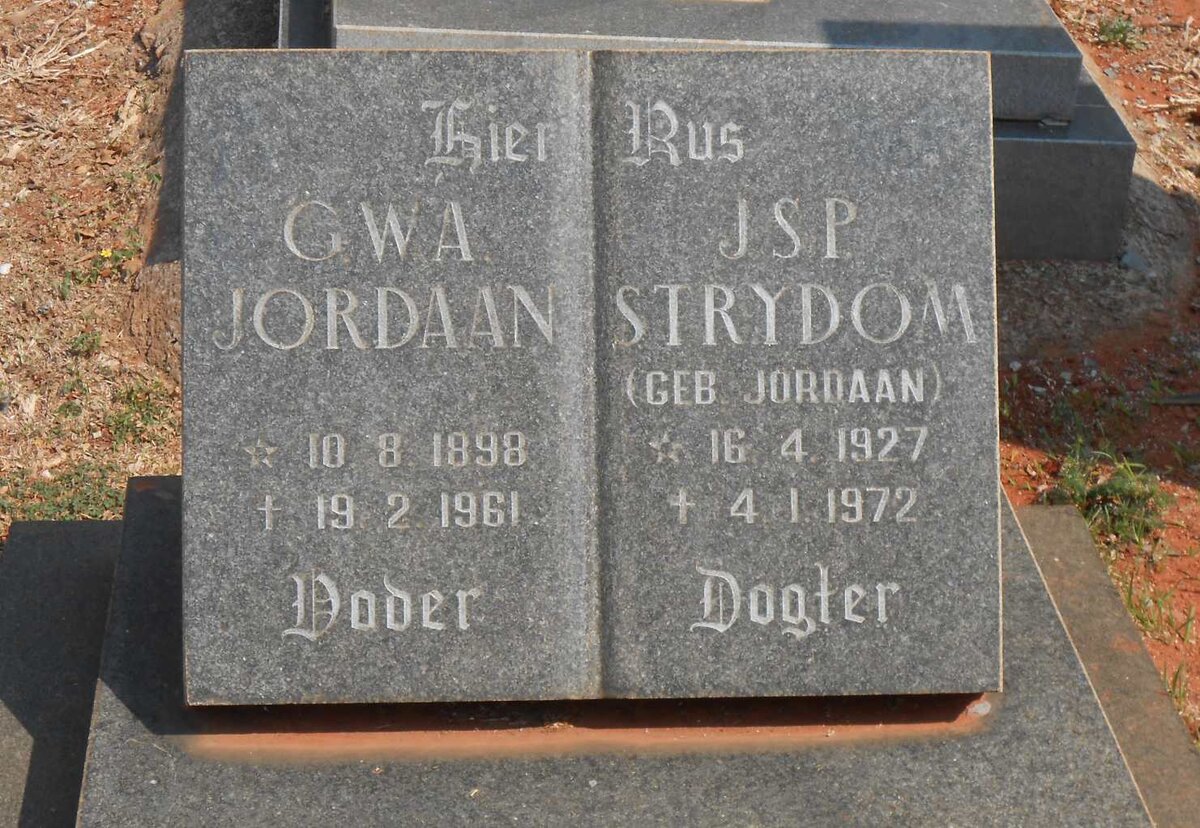 JORDAAN G.W.A. 1898-1961 :: STRYDOM J.S.P nee JORDAAN 1927-1972