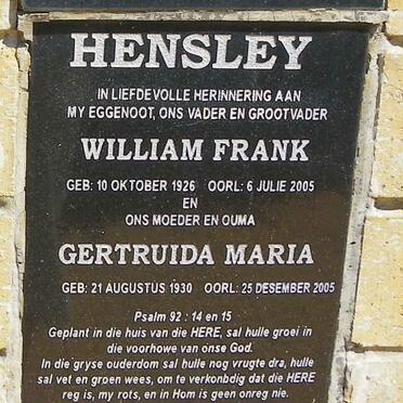 HENSLEY William Frank 1926-2005 &amp; Gertruida Maria 1930-2005