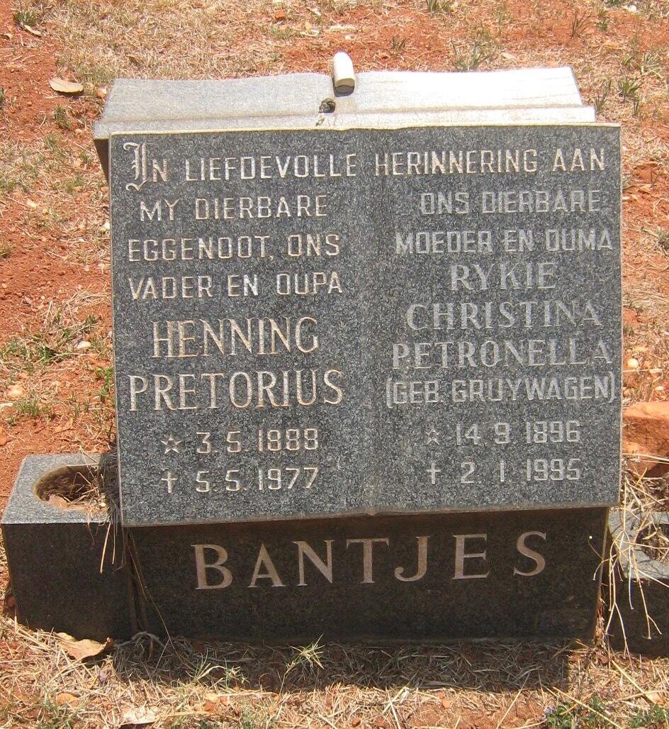 BANTJES Henning Pretorius 1888-1977 &amp; Rykie Christina Petronella GRUYWAGEN 1896-1995
