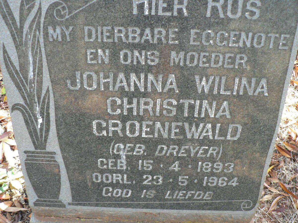 GROENEWALD Johanna Wilina Christina nee DREYER 1893-1964