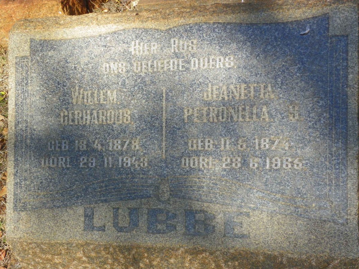 LUBBE Willem Gerhardus 1878-1943 &amp; Jeanetta Petronella S. 1874-1965
