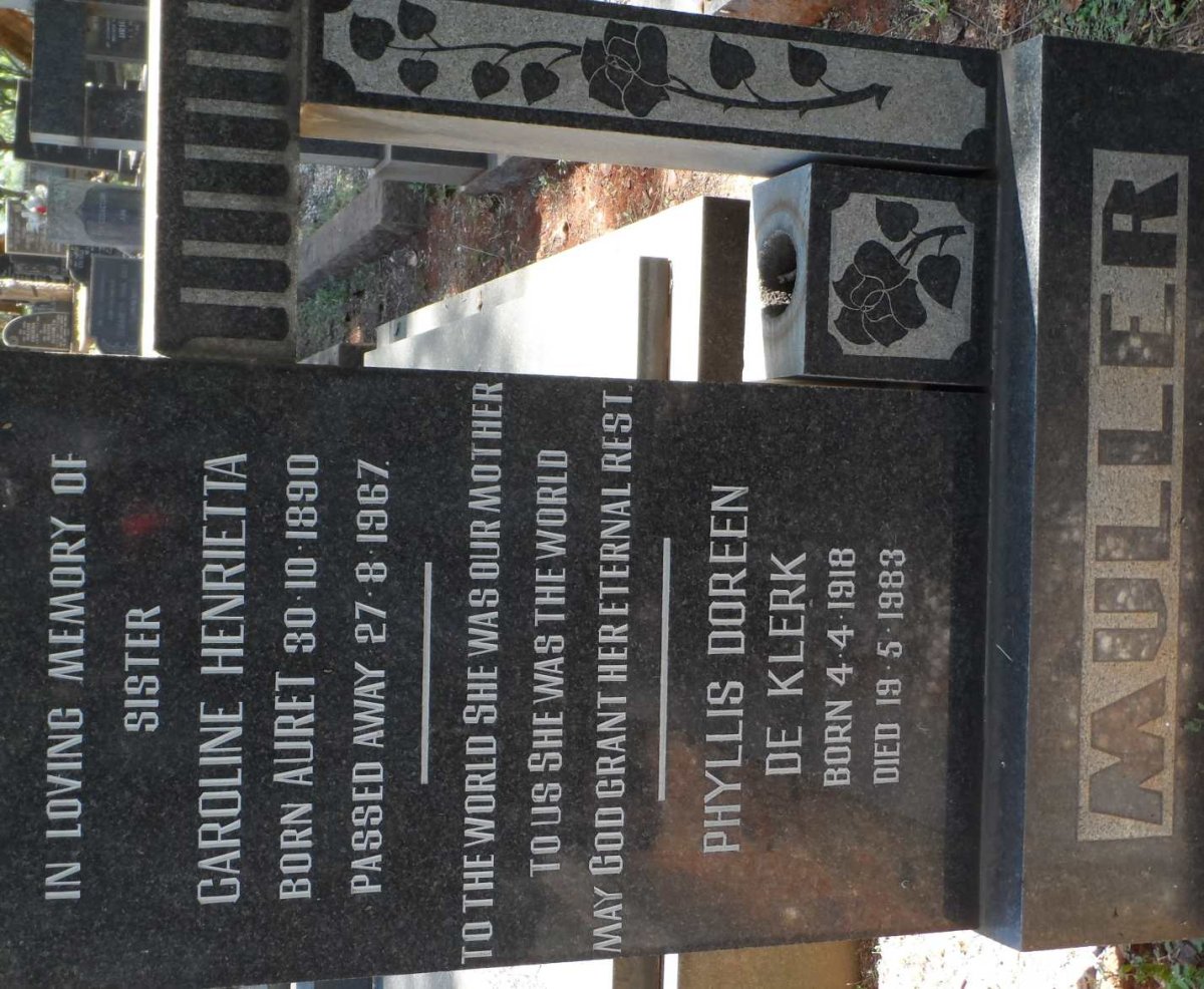 MULLER Caroline Henrietta nee AURET 1890-1967 :: DE KLERK Phyllis Doreen 1918-1983