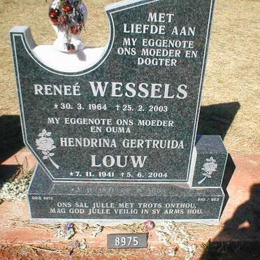 WESSELS Reneé 1964-2003 :: LOUW Hendrina Gertruida 1941-2004