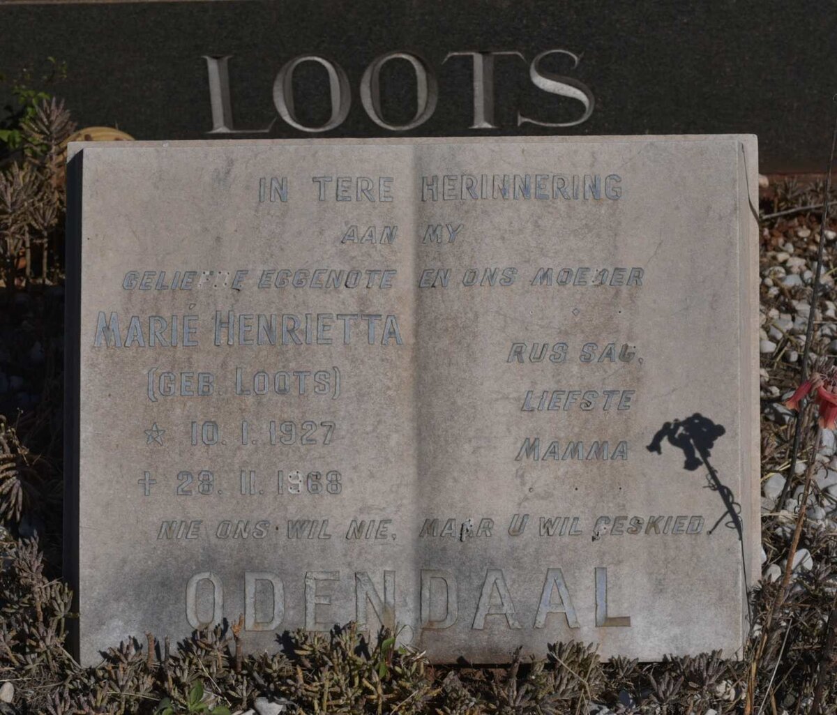ODENDAAL Marie Henrietta nee LOOTS 1927-1968