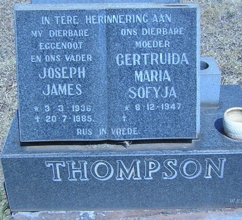 THOMPSON Joseph James 1936-1985 &amp; Gertruida Maria Sofyja 1947-