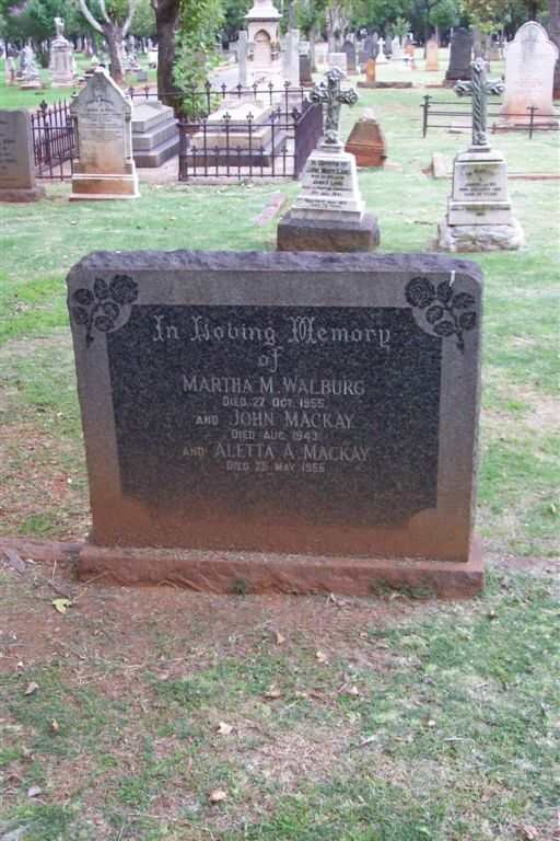 MACKAY John -1943 :: MACKAY  Aletta -1955 :: WALBURG Martha M.  -1955