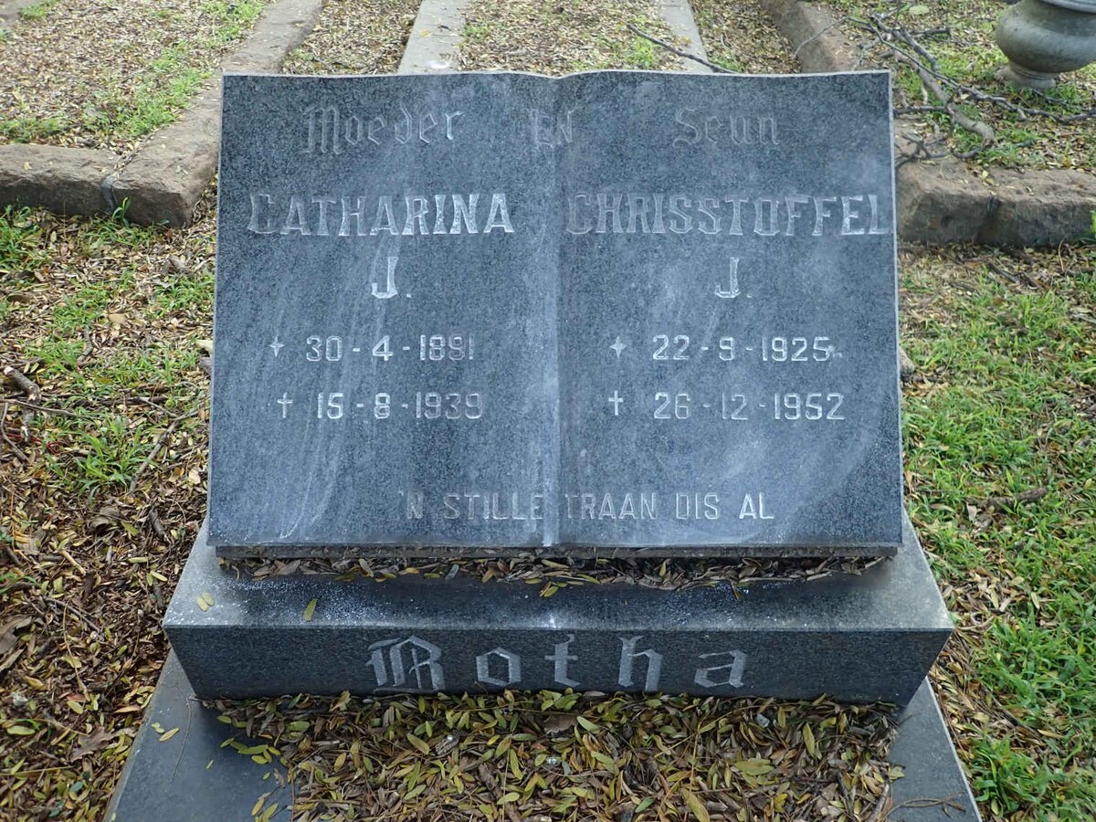 BOTHA Catharina J. 1891-1939 :: BOTHA Chrisstoffel J. 1925-1952