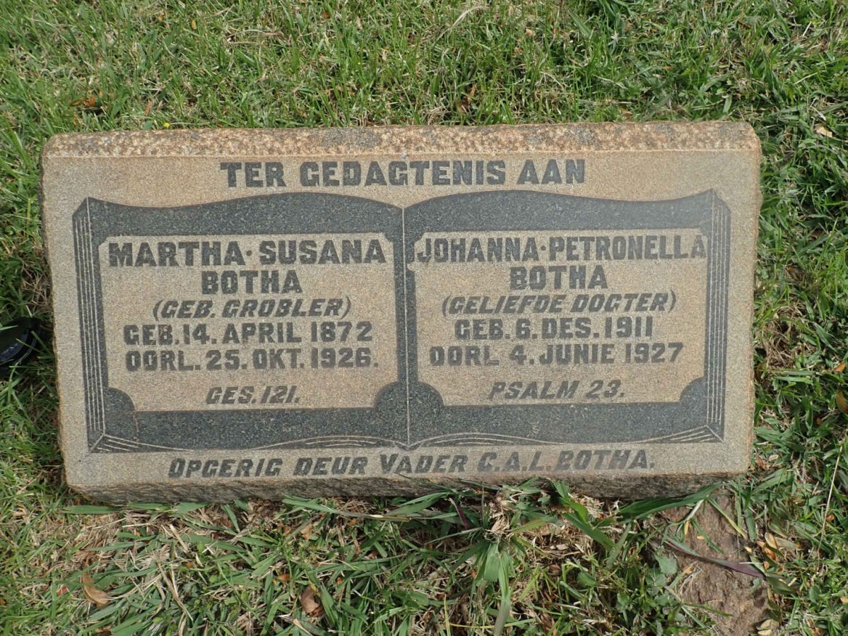 BOTHA Martha Susana nee GROBLER 1872-1926 :: BOTHA Johanna Petronella 1911-1927