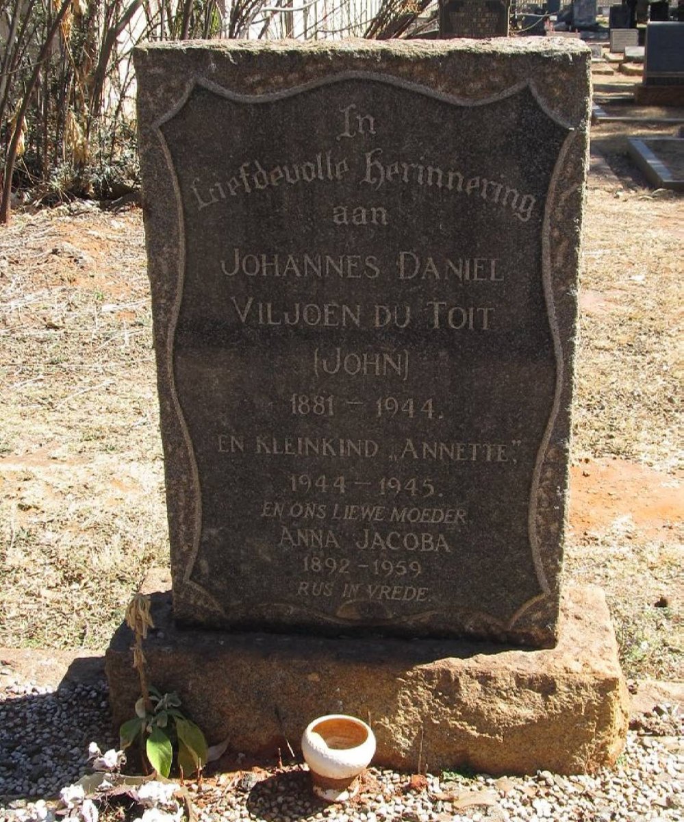 TOIT Johannes Daniel Viljoen, du 1881-1944 &amp; Anna Jacoba 1892-1959 :: DU TOIT Annette 1944-1945