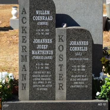 ACKERMANN Willem Coenraad 1939-2001 :: ACKERMANN Johannes Josef Marthinus 1940-2001 :: KOSTER Johannes Cornelis 2001-2001