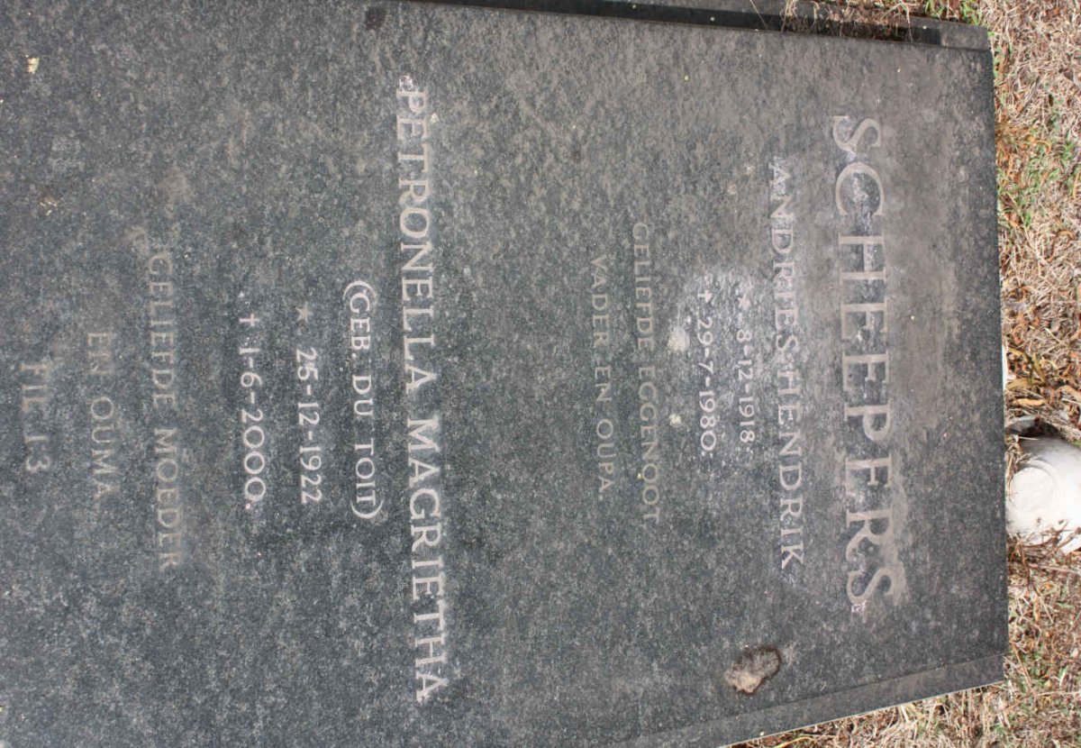 SCHEEPERS Andries Hendrik 1918-1980 &amp; Petronella Magrietha DU TOIT 1922-2000