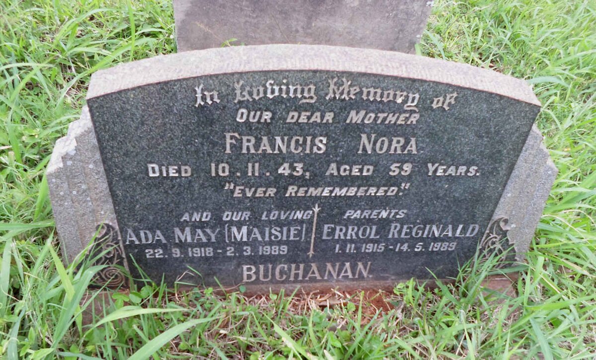 BUCHANAN Errol Reginald 1915-1989 &amp; Ada May 1918-1989 :: BUCHANAN Francis Nora -1943
