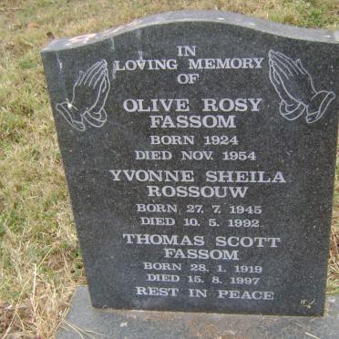 FASSOM Thomas Scott 1919-1997 :: FASSOM Olive Rosy 1924-1954 :: ROSSOUW Yvonne Sheila 1945-1992