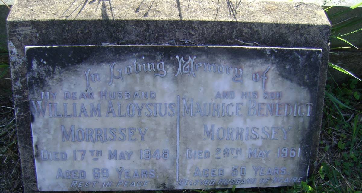 MORRISSEY William Aloysius -1948 :: MORRISSEY Maurice Benedict -1961 :: MORRISSEY Gloria Alice 1958-1990