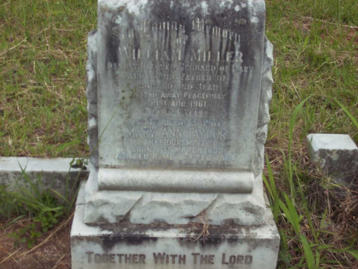 MILLER William -1961 &amp;  Mary Ann Taylor nee DUNSMORE 1890-1981