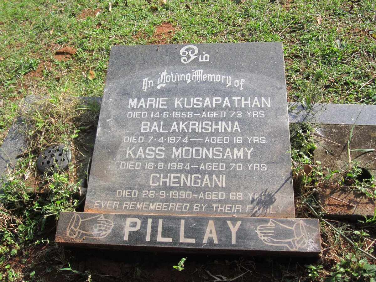 PILLAY Marie Kusapathan -1958 :: PILLAY Balakrishna -1974 :: PILLAY Kass Moonsamy -1984 :: PILLAY Chengani -1990