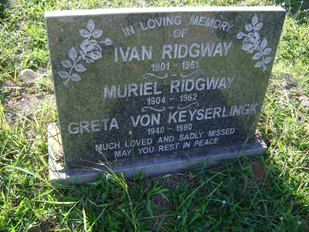 RIDGWAY Ivan 1901-1951 &amp; Muriel 1904-1962 :: von KEYSERLINK Greta 1940-1990