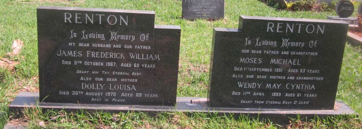 RENTON James Frederick William -1967 &amp; Dolly Louisa -1970 :: RENTON Moses Michael -1981 &amp; Wendy May Cynthia -1999