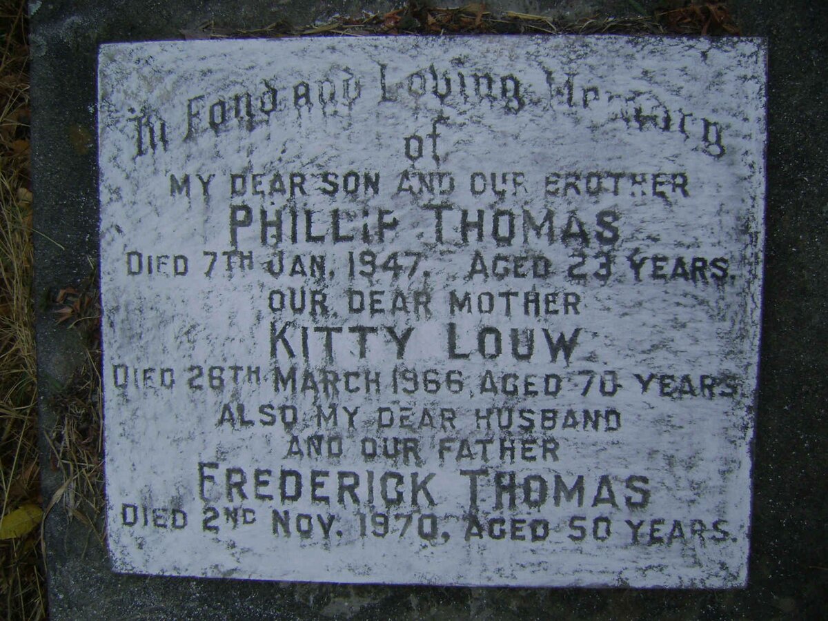 THOMAS Frederick -1970 &amp; Kitty LOUW -1966 :: THOMAS Phillip -1947