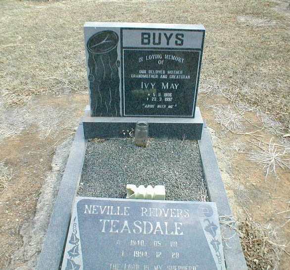 BUYS Ivy May 1906-1992, TEASDALE Neville Redvers 1940-1994