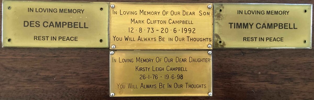 CAMPBELL Des :: CAMPBELL Mark Clifton 1973-1992 :: CAMPBELL Kirsty Leigh 1976-1998 :: CAMPBELL Timmy