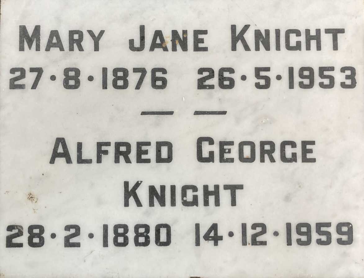 KNIGHT Alfred George 1880-1959 & Mary Jane 1876-1953