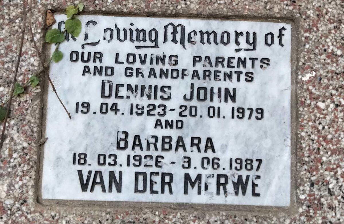MERWE Dennis John, van der 1923-1979 & Barbara 1926-1987